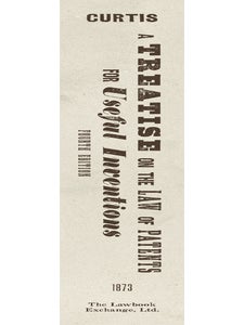A Treatise on the Law of Patents for Useful Inventions, as Enacted...