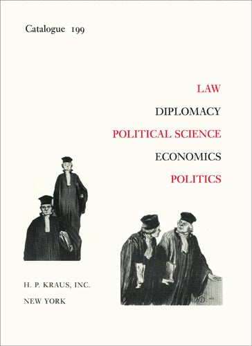 Item #42161 Law, Diplomacy, Economics, Political Science, Economics. Catalogue 199. H. P. Kraus, Bookseller's Catalogue.