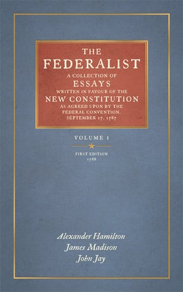 The Federalist. 2 Vols. Reprint of the First edition of 1788
