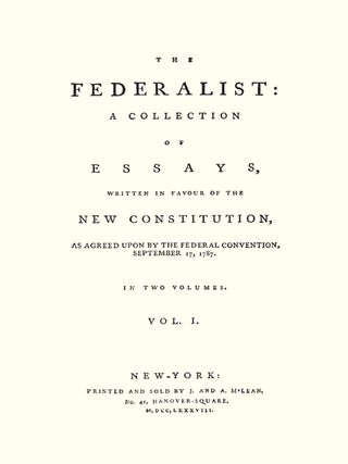 The Federalist. 2 Vols. Reprint of the First edition of 1788