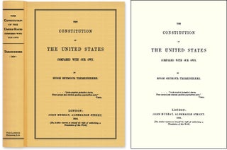Item #42174 The Constitution of the United States Compared With Our Own. Hugh Seymour Tremenheere