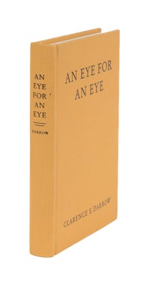 Item #42211 An Eye for an Eye. Reprint of 1905 first edition. Clarence Darrow