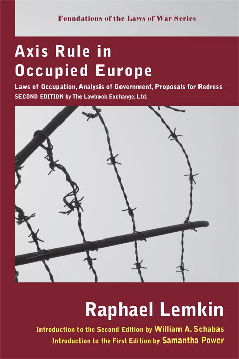 Item #42229 Axis Rule in Occupied Europe, 2nd ed: Laws of Occupation, Analysis. Raphael Lemkin, Samatha Power, New Introduction.