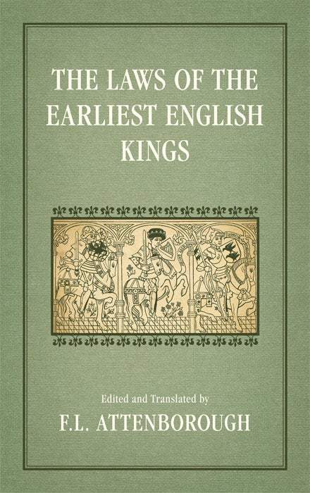Item #42311 The Laws of the Earliest English Kings. F. L. Attenborough.