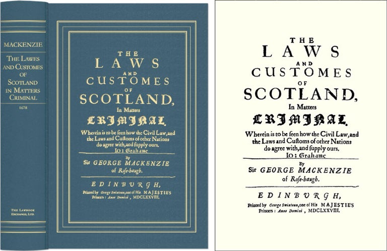 Item #42323 The Laws and Customes of Scotland, in Matters Criminal. George Mackenzie, J. Chalmers, C. Gane, Leverick, C Gane.