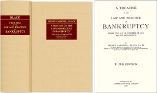 Item #42373 A Treatise on the Law and Practice of Bankruptcy Under the Act of. Henry Campbell Black