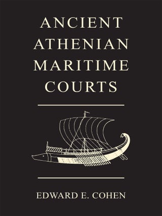 Item #42404 Ancient Athenian Maritime Courts. Edward E. Cohen
