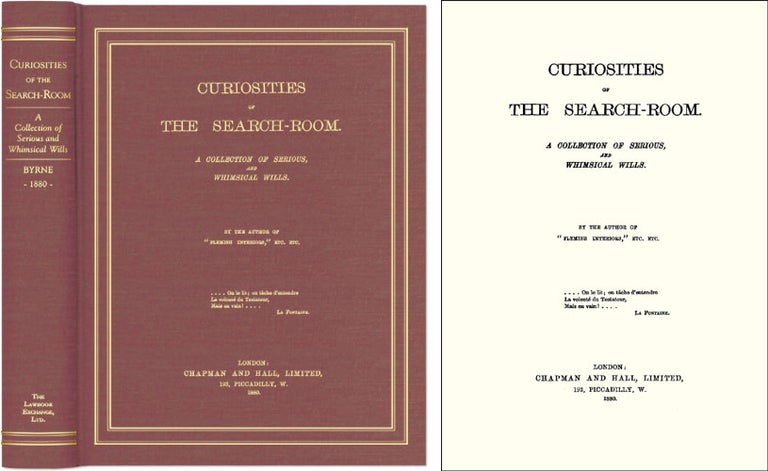 Item #42415 Curiosities of the Search-Room: A Collection of Serious and. Wm. Pitt Byrne, Compiler, Mrs., Julia C.