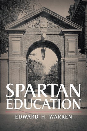 Item #42506 Spartan Education. Edward H. Warren
