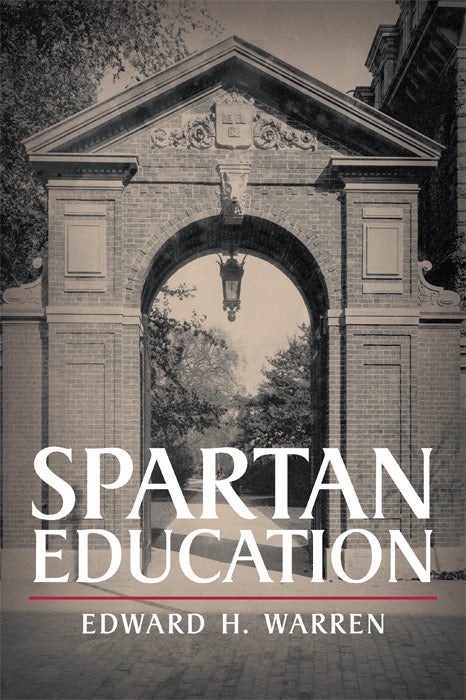 Item #42506 Spartan Education. Edward H. Warren.