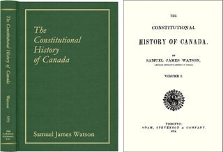 Item #42578 The Constitutional History of Canada. Samuel James Watson
