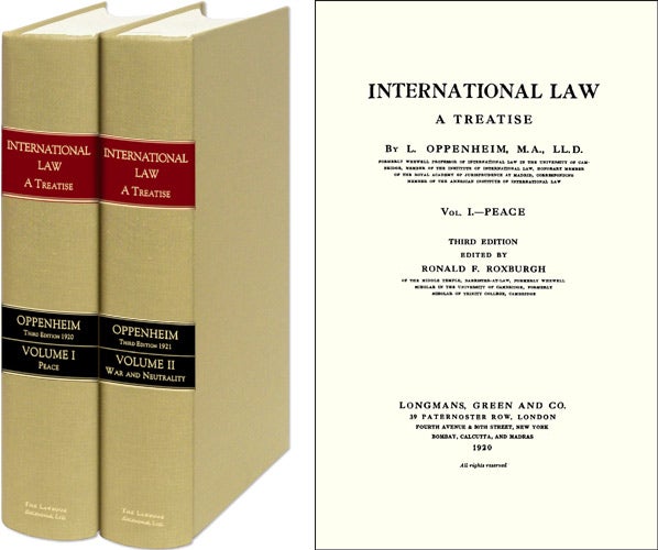 International Law: A Treatise, Third edition. 2 Vols. 1920-1921 ed by L.  Oppenheim, Ronald F. Roxburgh on The Lawbook Exchange, Ltd