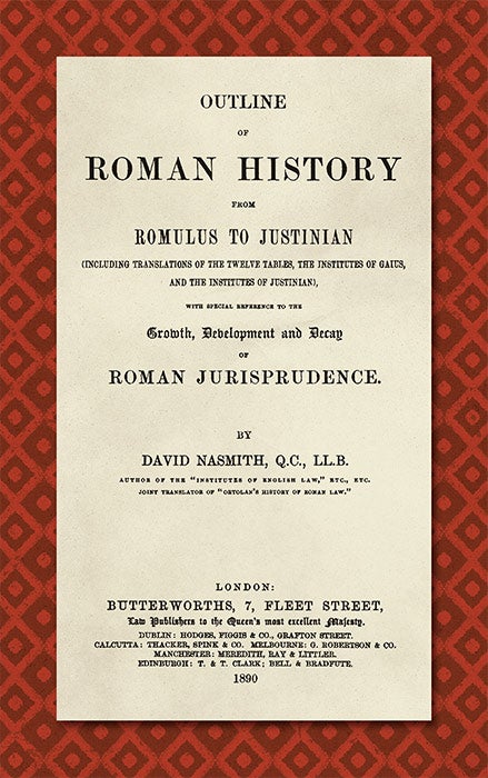 Item #42583 Outline of Roman History from Romulus to Justinian. (Including. David Nasmith.