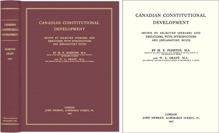 Item #42622 Canadian Constitutional Development: Shown by Selected Speeches. H. E. Egerton, W L. Grant.