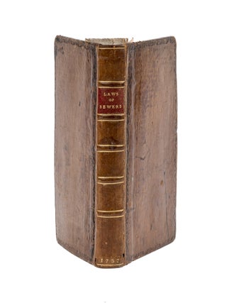 The Laws of Sewers; Or the Office and Authority of Commissioners of...