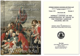 Item #42697 Imperial Control of the Administration of Justice in the Thirteen. George Washburne