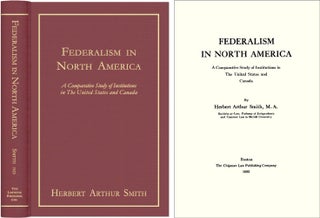 Item #42893 Federalism in North America. A Comparative Study Of Institutions. Herbert Arthur Smith