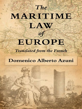 The Maritime Law of Europe. Translated from the French. 2 Vols.