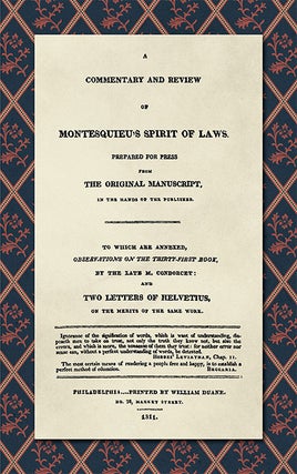 Item #42906 A Commentary and Review of Montesquieu's Spirit of Laws, Prepared. Destutt de Tracy,...