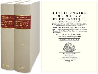 Item #42931 Dictionnaire de Droit et de Pratique, Contenant L'Explication des. Claude Joseph de...
