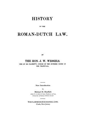 History of the Roman-Dutch Law.
