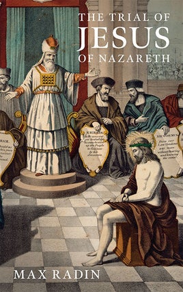 Item #43103 The Trial of Jesus of Nazareth. Max Radin