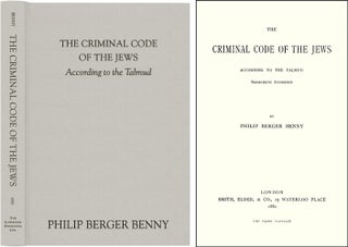 Item #43104 The Criminal Code of the Jews, According to the Talmud. Philip Berger Benny