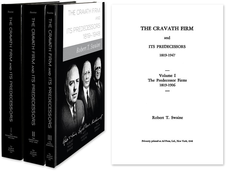 Item #43172 The Cravath Firm and Its Predecessors. 3 Volumes. Complete set. Robert Swaine, aylor.