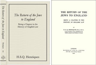 Item #43192 The Return of the Jews to England: Being a Chapter in the History. H. S. Q. Henriques