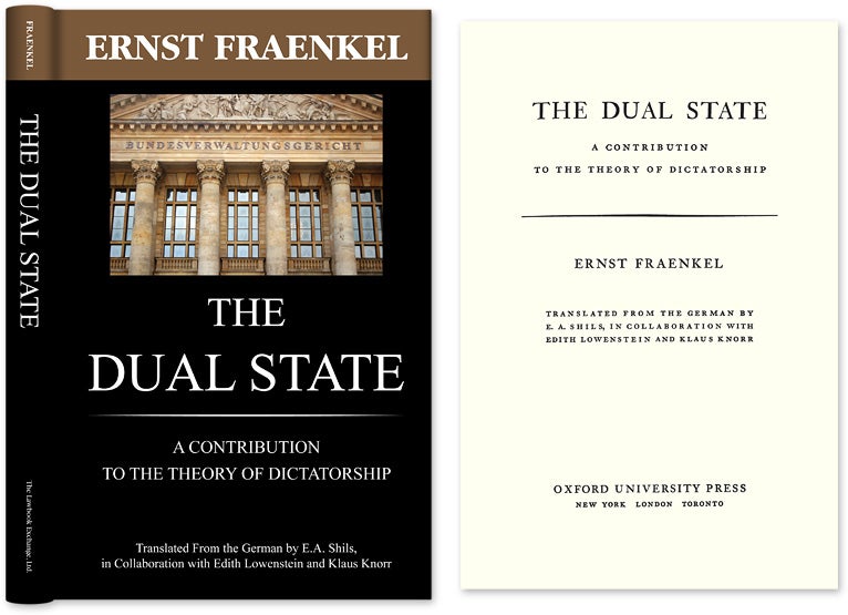 Item #43264 The Dual State. A Contribution to the Theory of Dictatorship. Ernst Fraenkel, E A. Shils.