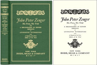 Item #43307 John Peter Zenger. His Press His Trial and A Bibliography of Zenger. Livingston. John...