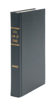 Item #43448 The History and Principles of the Civil Law of Rome. An Aid to the. Sheldon Amos