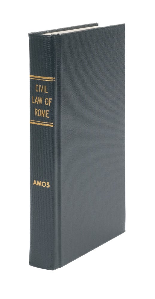 Item #43448 The History and Principles of the Civil Law of Rome. An Aid to the. Sheldon Amos.