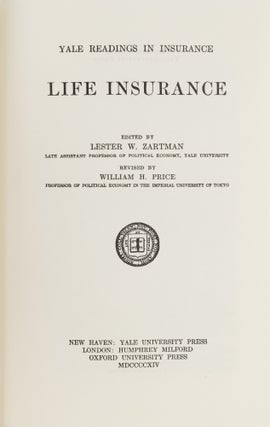 Item #43674 Life Insurance Revised Edition (Yale Readings in Insurance). 2nd Ed. Lester W....