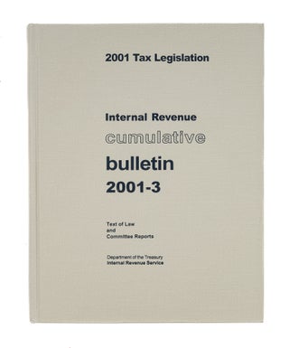 Item #43706 Internal Revenue Cumulative Bulletin. 2001-3. 2001 Tax Legislation. Internal Revenue...