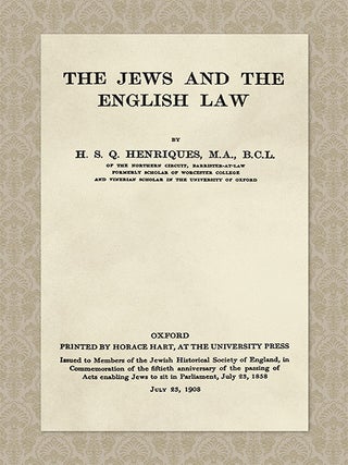 Item #43912 The Jews and the English Law. H. S Q. Henriques