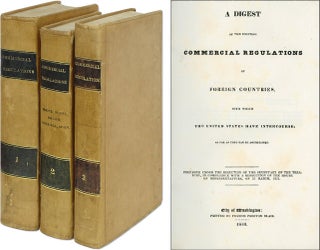 Item #44241 A Digest of the Existing Commercial Regulations of Foreign. United States, Department...