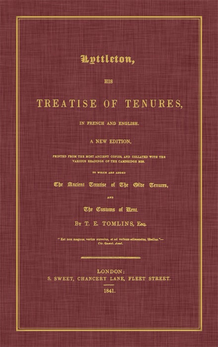 Item #44256 Lyttleton, His Treatise of Tenures in French and English A New Edition. Thomas Littleton, Sir, T. E. Tomlins.