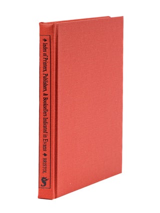 Item #44437 Index of Printers, Publishers, And Booksellers Indicated by Charles. Roger P....