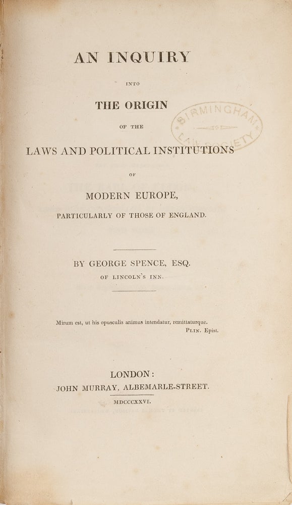 Item #44533 An Inquiry into the Origin of the Laws and Political Institutions. George Spence.
