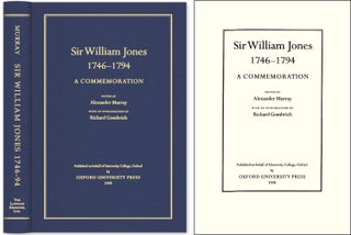 Item #44555 Sir William Jones, 1746-1794: A Commemoration. Alexander Murray, Sir William Jones