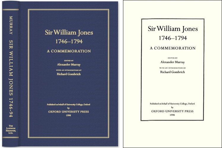 Item #44555 Sir William Jones, 1746-1794: A Commemoration. Alexander Murray, Sir William Jones.