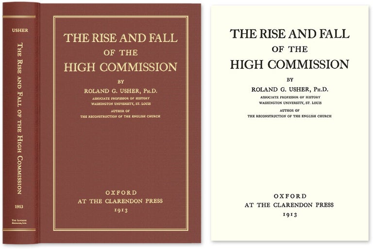Item #44846 The Rise and Fall of the High Commission. Roland G. Usher.