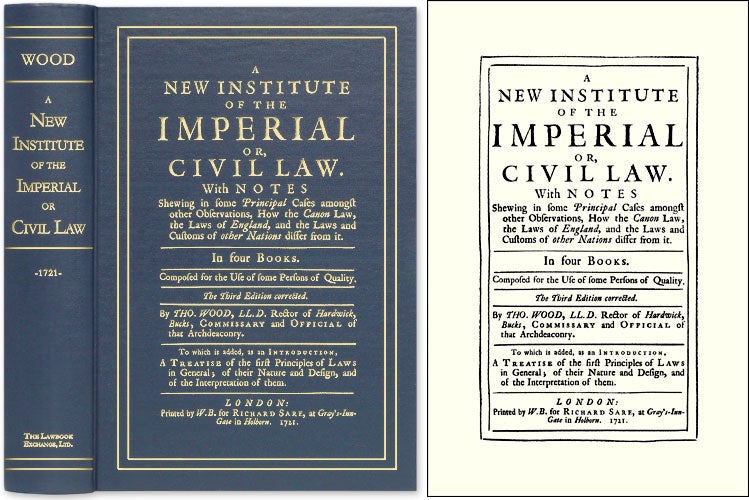 Item #44854 A New Institute of the Imperial or, Civil Law. With Notes Shewing. Thomas Wood.