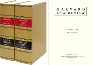Harvard Law Review. Vol. 118 (2004-2005) Part 1-2, in 2 books. Harvard Law Review Association.