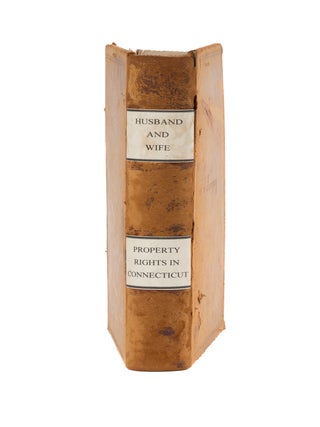 The Property Rights of Husband and Wife Under the Law of Connecticut.