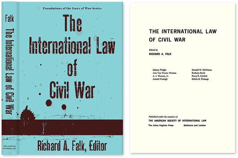 Item #44977 The International Law of Civil War. Richard A. Falk, Ed., Joseph Perkovich.