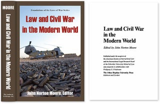 Item #44978 Law and Civil War in the Modern World. John Norton Moore, Ed., Joseph Gen ed Perkovich
