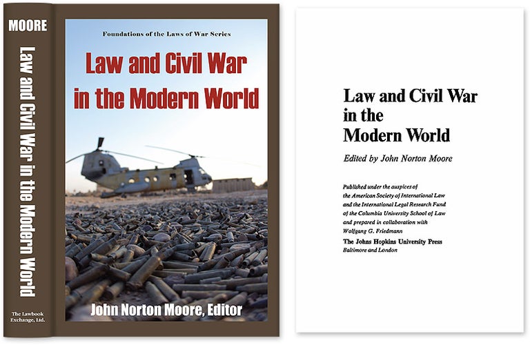Item #44978 Law and Civil War in the Modern World. John Norton Moore, Ed., Joseph Gen ed Perkovich.