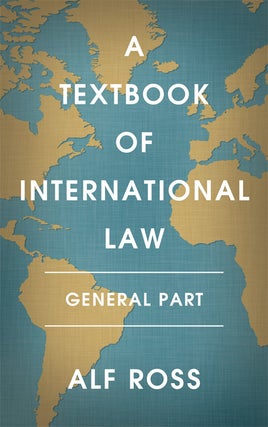 Item #44991 A Textbook of International Law: General Part. Alf Ross